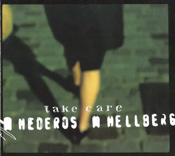 HEDEROS & HELLBERG - Take Care (DIGIPAK) - CD single