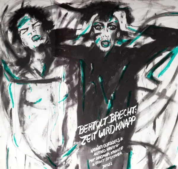HEINER GOEBBELS / ALFRED HARTH MIT DAGMAR KRAUSE & ERNST STÖTZNER - Bertolt Brecht: Zeit Wird Knapp (INSERT) - Disque 33T