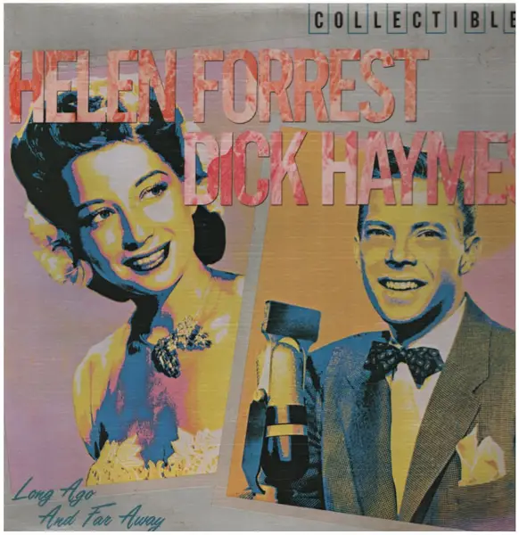 HELEN FORREST  /  DICK HAYMES - Long Ago And Far Away - LP