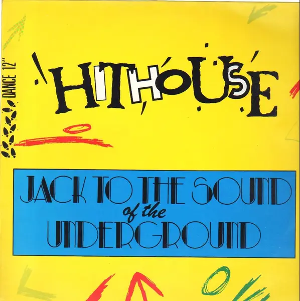 HITHOUSE - Jack To The Sound Of The Underground - 12 inch x 1