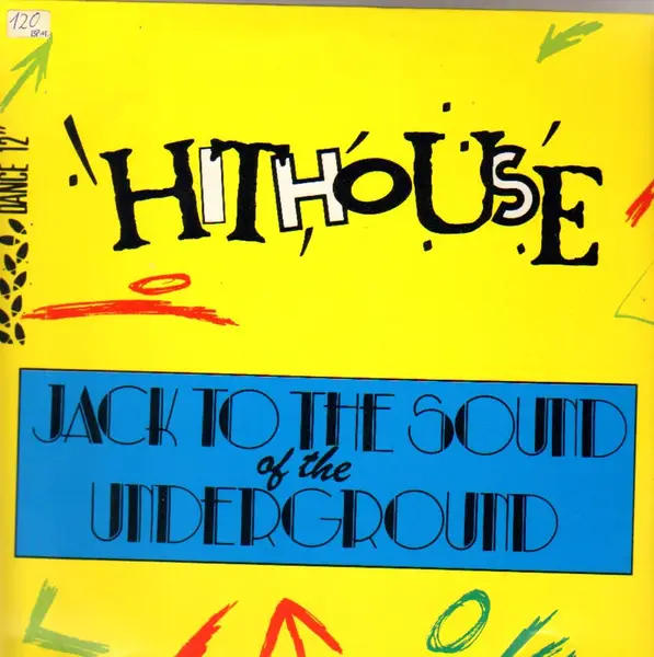 HITHOUSE - Jack To The Sound Of The Underground - 12 inch x 1