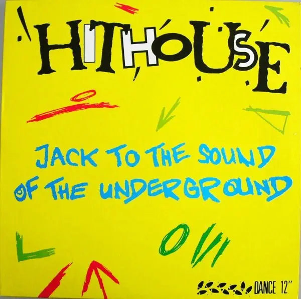 HITHOUSE - Jack To The Sound Of The Underground - 12 inch x 1