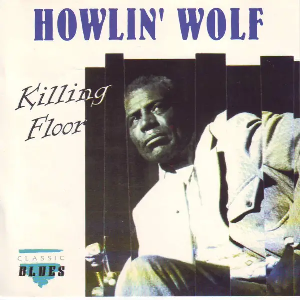 HOWLIN' WOLF - Killing Floor - Disque CD