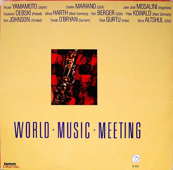 HOZAN YAMAMOTO / CHARLIE MARIANO / JUÁN JOSÉ MOSALINI / KRZESIMIR D?BSKI / ALFRED HARTH / KARL BERG - World-Music-Meeting (BONUS 7'') - Disque 33T
