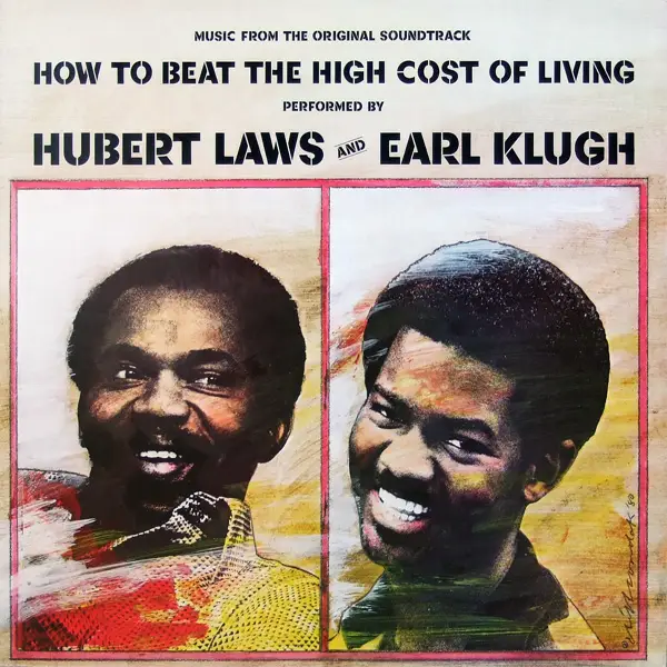 HUBERT LAWS AND EARL KLUGH - (Music From The Original Soundtrack) How To Beat The High Cost Of Living - Disque 33T