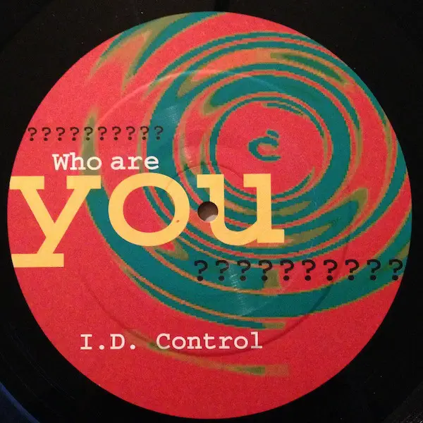 I.D. CONTROL - Who Are You - 12 inch x 1