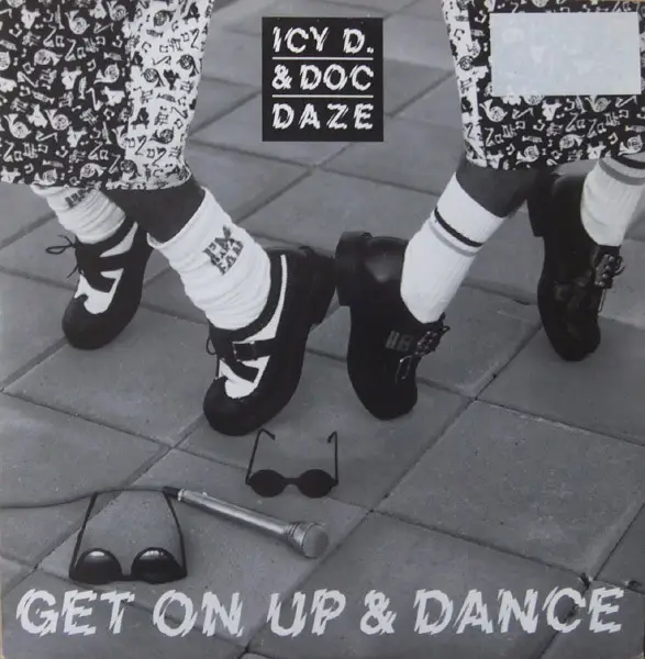 ICY D. & DOC DAZE - Get On Up & Dance - 12 inch x 1