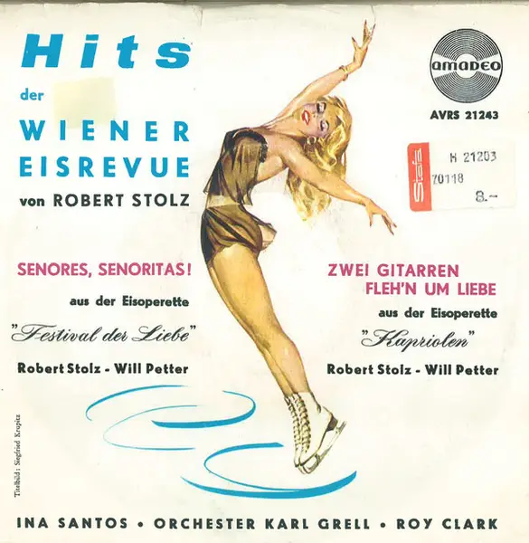 INA SANTOS , ROY CLARK - Hits Der Wiener Eisrevue - 7inch x 1