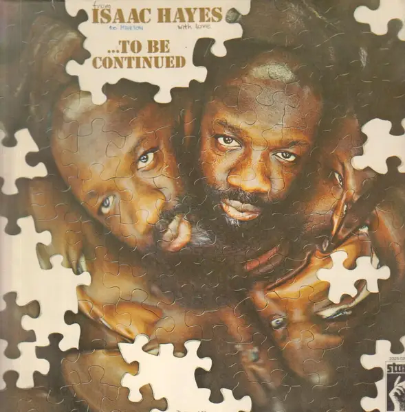 Isaac Hayes ...To Be Continued