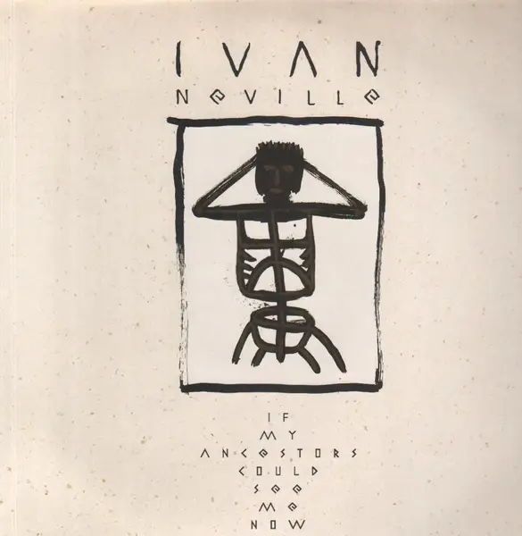 IVAN NEVILLE - If My Ancestors Could See Me Now - Disque 33T