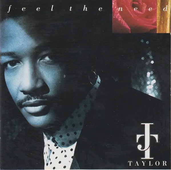 J.T. TAYLOR - Feel The Need - CD