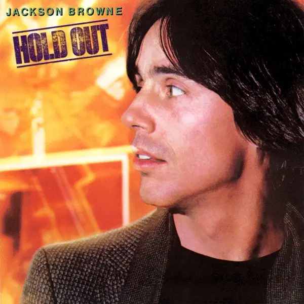 Jackson Browne Hold Out