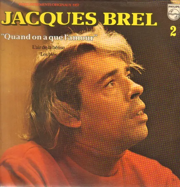 JACQUES BREL - 2 Quand On A Que L'amour - Disque 33T