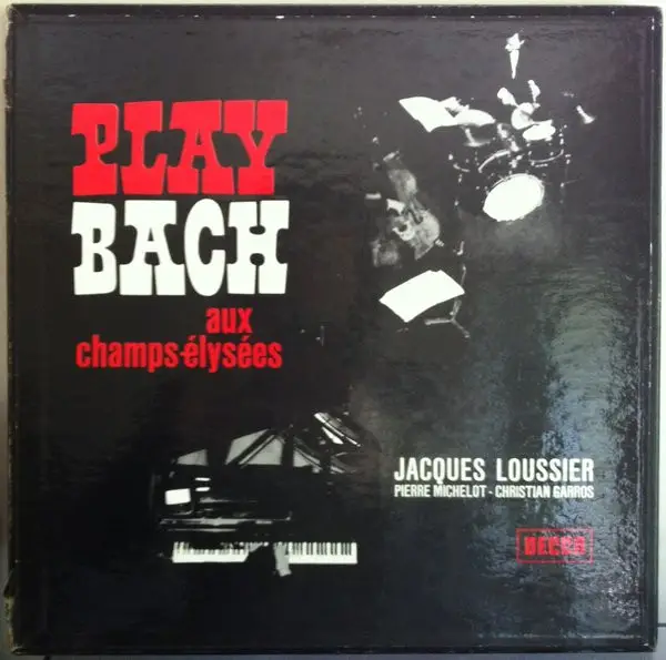 JACQUES LOUSSIER , PIERRE MICHELOT , CHRISTIAN GARROS - Play Bach Aux Champs-Élysées - LP x 2