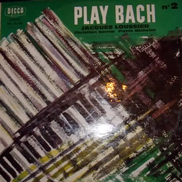 JACQUES LOUSSIER , CHRISTIAN GARROS , PIERRE MICHELOT - Play Bach No°2 - LP