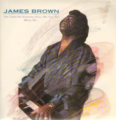 JAMES BROWN - (So Tired Of Standing Still We Got To) Move On - Disque Maxi x 1