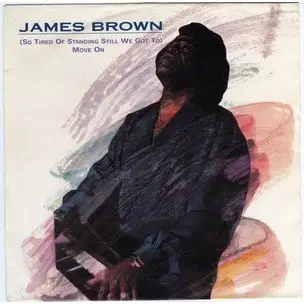 JAMES BROWN - (So Tired Of Standing Still We Got To) Move On - Disque CD single