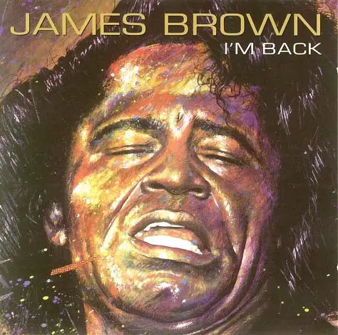 JAMES BROWN - I'm Back - Disque CD