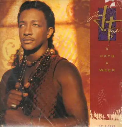 JAMES 'J.T.' TAYLOR - 8 Days A Week - 12 inch x 1