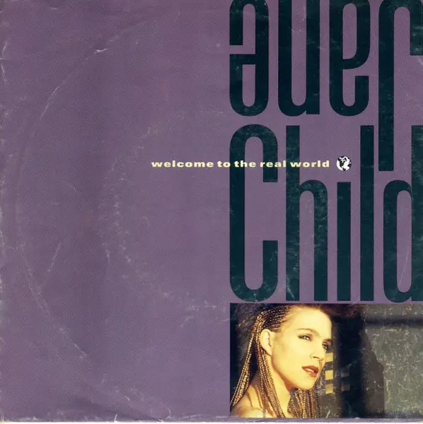 JANE CHILD - Welcome To The Real World - 7inch x 1