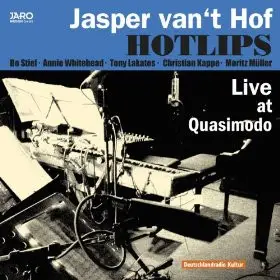 JASPER VAN'T HOF HOTLIPS (2) - Live At Quasimodo - Disque CD