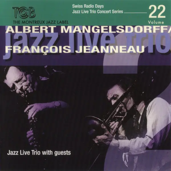 JAZZ LIVE TRIO WITH ALBERT MANGELSDORFF / FRANÇOIS JEANNEAU - Jazz Live Trio With Guests - CD