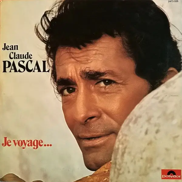 Jean-Claude Pascal Je Voyage...
