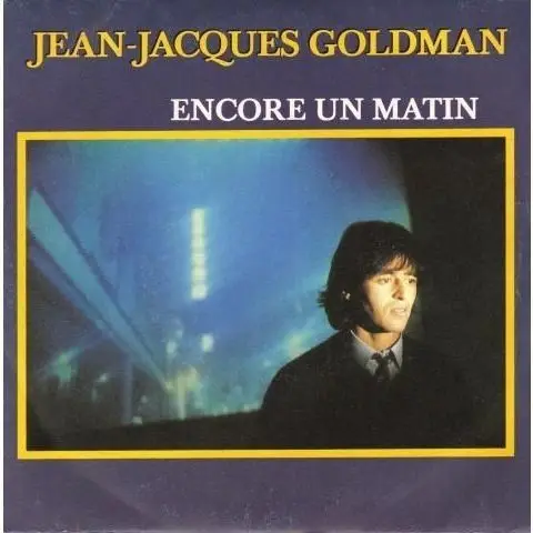 Jean-Jacques Goldman Encore Un Matin