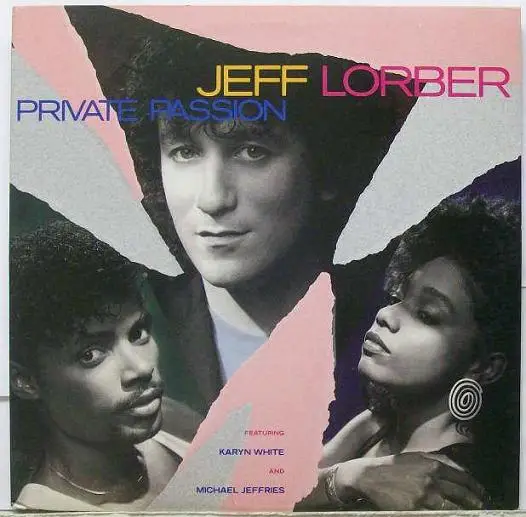 JEFF LORBER FEATURING KARYN WHITE AND MICHAEL JEFFRIES - Private Passion - Disque 33T