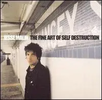 JESSE MALIN - The Fine Art Of Self Destruction - CD