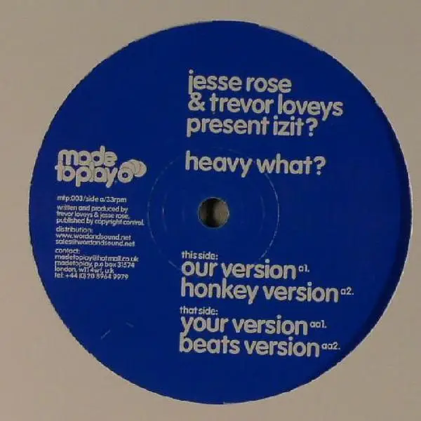 JESSE ROSE & TREVOR LOVEYS PRESENT IZIT? - Heavy What? - 12 inch x 1