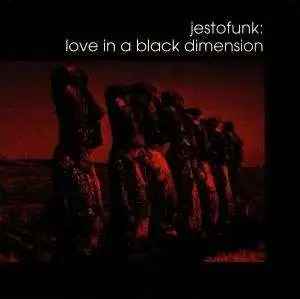 JESTOFUNK - Love In A Black Dimension - Disque CD