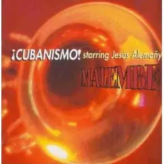 ¡CUBANISMO! STARRING JESÚS ALEMAÑY - Malembe - Disque CD