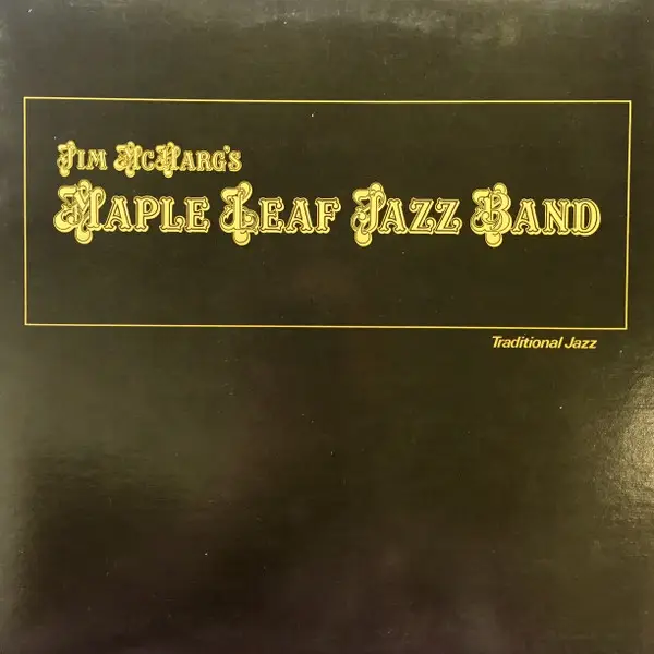 JIM MCHARG'S MAPLE LEAF JAZZ BAND - Traditional Jazz - LP