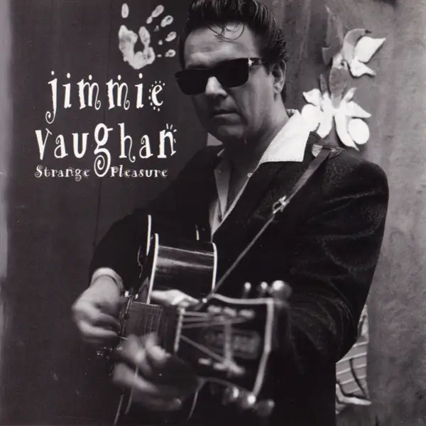 JIMMIE VAUGHAN - Strange Pleasure - CD