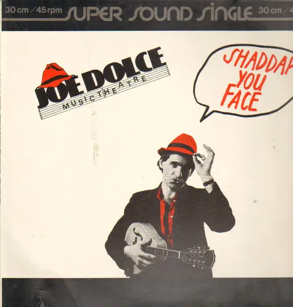 JOE DOLCE MUSIC THEATRE - Shaddap You Face / Aint been missing you - Disque Maxi x 1