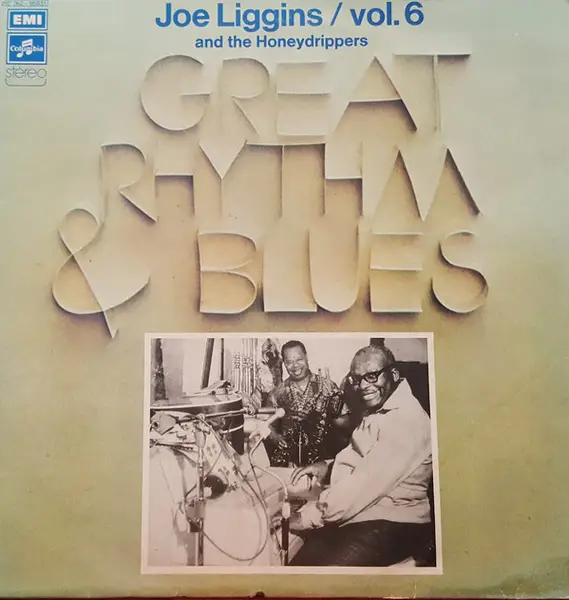 JOE LIGGINS & HIS HONEYDRIPPERS - Great Rhythm & Blues Vol. 6 - Disque 33T