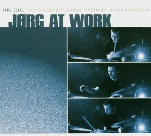 JÖRG ECKEL - Jörg At Work - CD