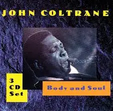 JOHN COLTRANE - Body And Soul - Disque CD x 3