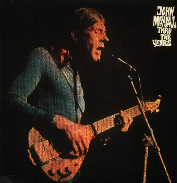 JOHN MAYALL - Thru The Years - LP