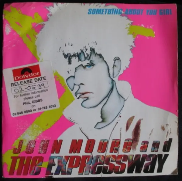 JOHN MOORE (3) & THE EXPRESSWAY - Something About You Girl - 7inch x 1