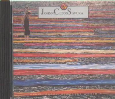 JOHNNY CLEGG & SAVUKA - Cruel, Crazy, Beautiful World - Disque CD