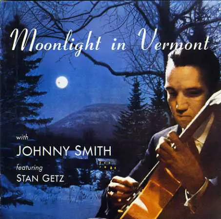 JOHNNY SMITH QUINTET FEATURING STAN GETZ - Moonlight In Vermont - Disque CD
