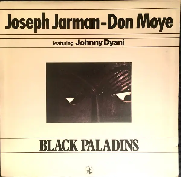 JOSEPH JARMAN - FAMOUDOU DON MOYE FEATURING JOHNNY DYANI - Black Paladins - Disque 33T