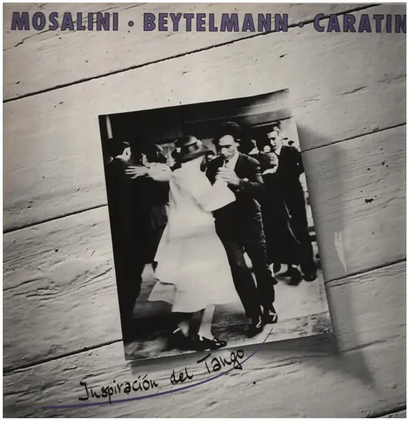 JUÁN JOSÉ MOSALINI / GUSTAVO BEYTELMANN / PATRICE CARATINI - Inspiration del Tango - Disque 33T