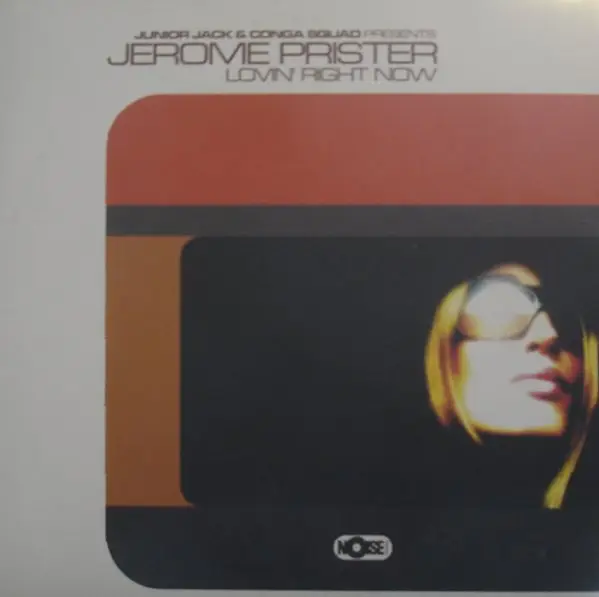 JUNIOR JACK & CONGA SQUAD PRESENT JEROME PRISTER - Lovin' Right Now - 12 inch x 1