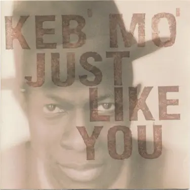 Keb' Mo' Just Like You