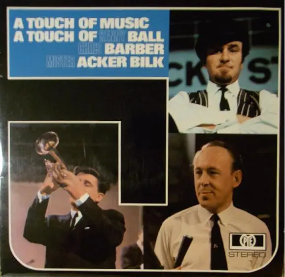 KENNY BALL , CHRIS BARBER , ACKER BILK - A Touch Of Music A Touch Of  Kenny Ball, Chris Barber, Mister Acker Bilk (GATEFOLD) - LP x 2