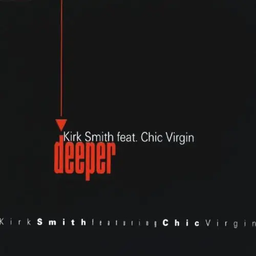 KIRK SMITH FEAT.CHIC VIRGIN - Deeper - CD single