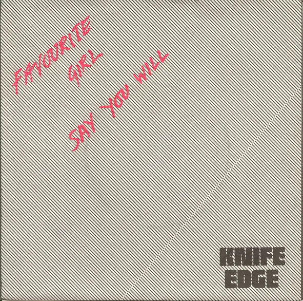 KNIFE EDGE - Favourite Girl - 7inch x 1
